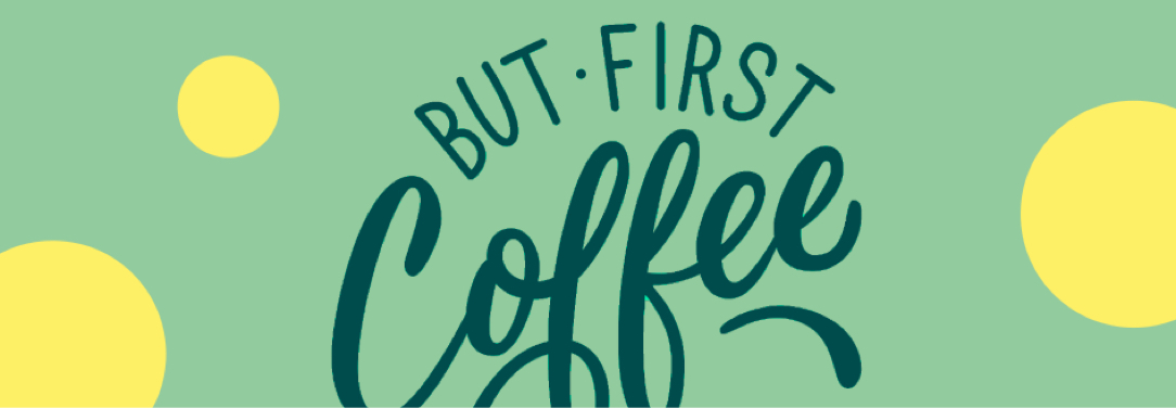 BUT • FIRST Coffee